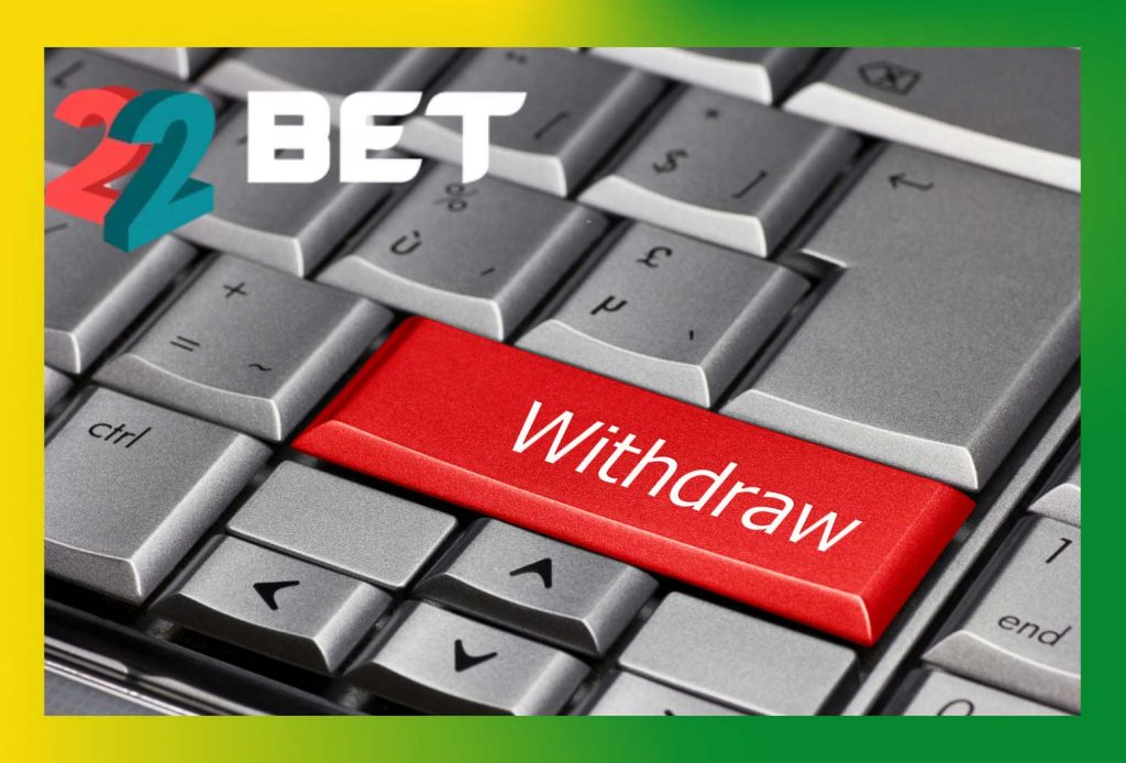 Withdrawing funds from 22Bet